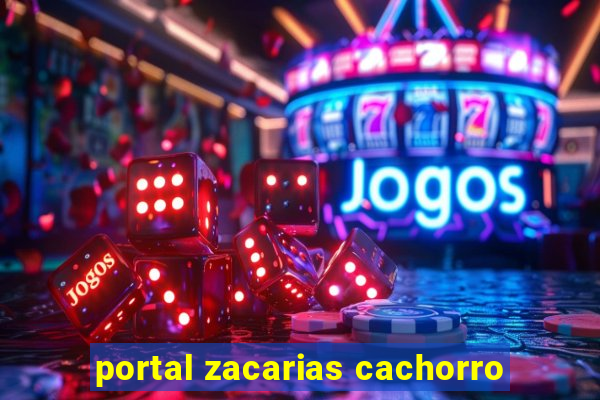 portal zacarias cachorro